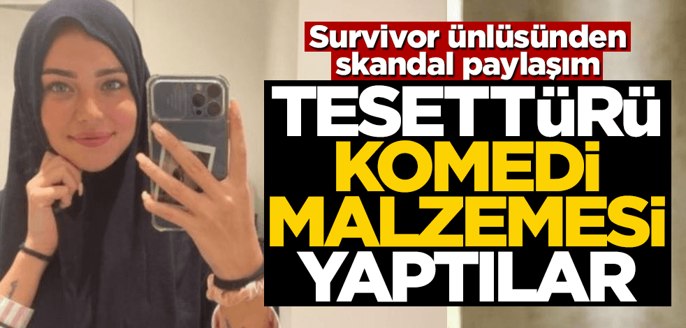 Survivor ünlüsünden skandal paylaşım! Başörtüsünü komedi malzemesi yaptılar