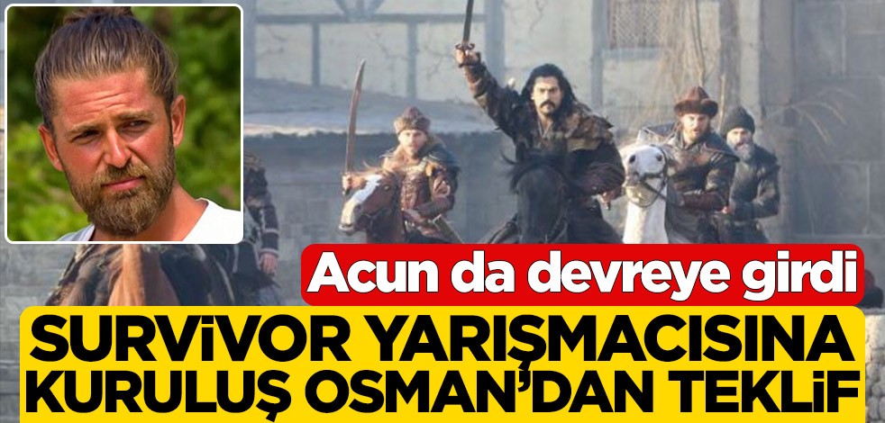 Survivor yarışmacısı Mert Öcal'a Kuruluş Osman'dan teklif iddiası