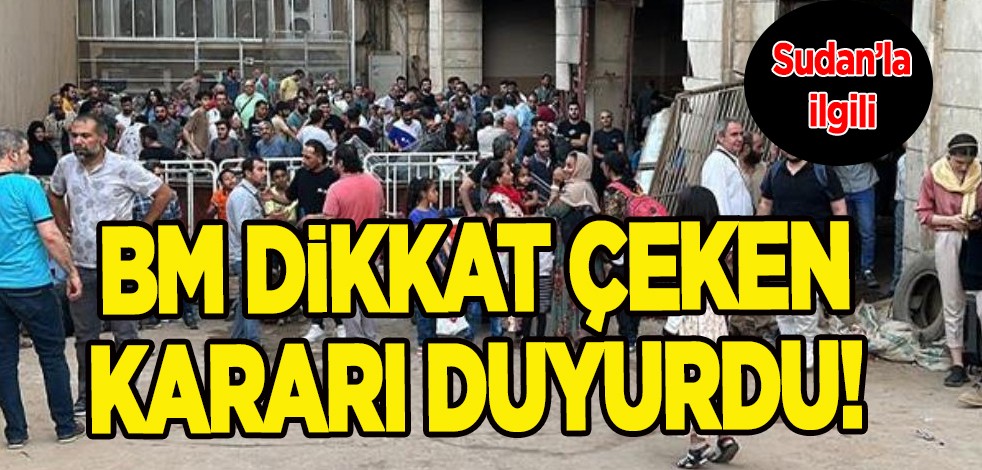 Suudi Arabistan, BAE, Güney Kore, İngiltere...Bir çok ülke vatandaşlarını tahliye etti! BM duyurdu: Sudan’dan çekilmeyecek