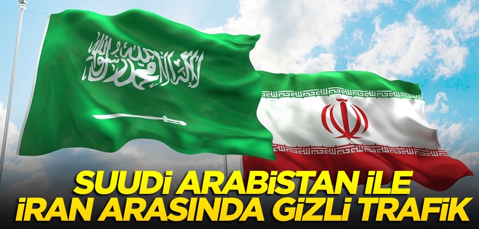 Suudi Arabistan ile İran arasında gizli görüşme