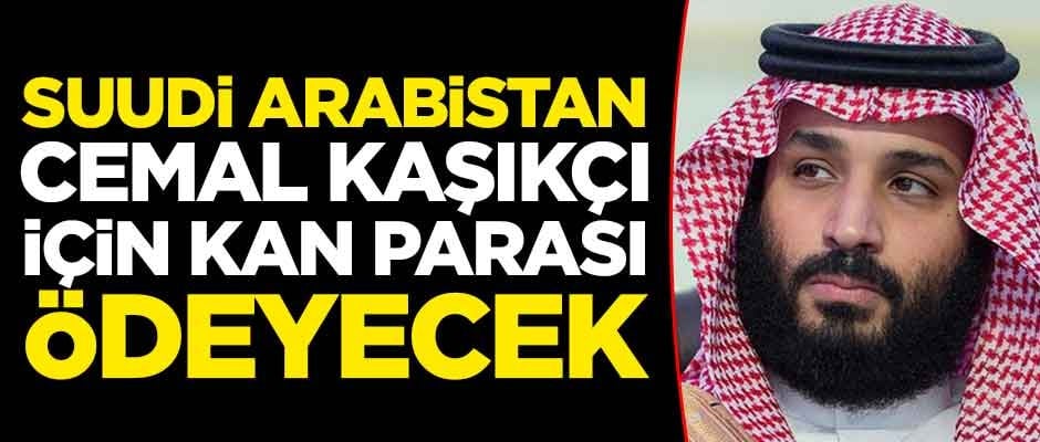 Suudi Arabistan, katlettiği Cemal Kaşıkçı'nın ailesine kan parası ödeyecek
