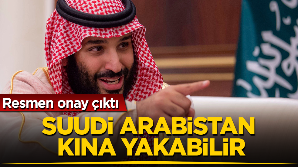 Suudi Arabistan kına yakabilir! Resmen onay çıktı