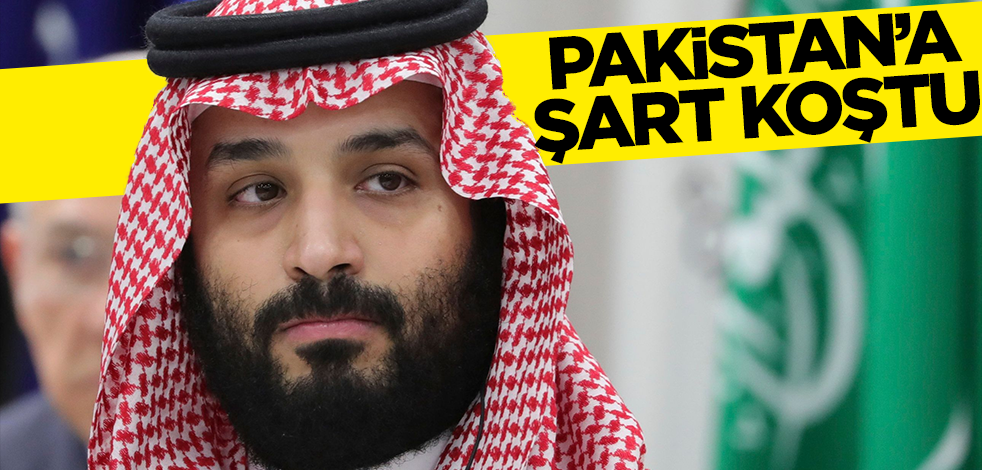 Suudi Arabistan, Pakistan'a şart koştu! "Bunu yap parayı al"