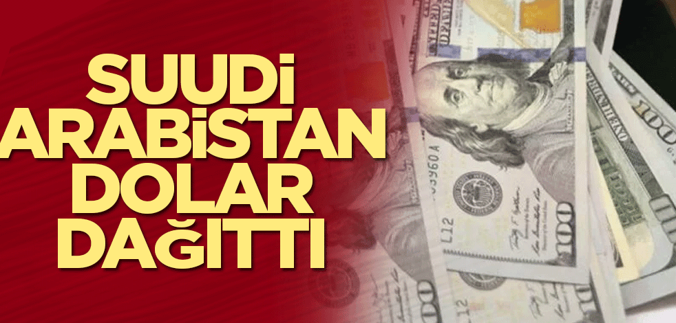 Suudi Arabistan para dağıttı