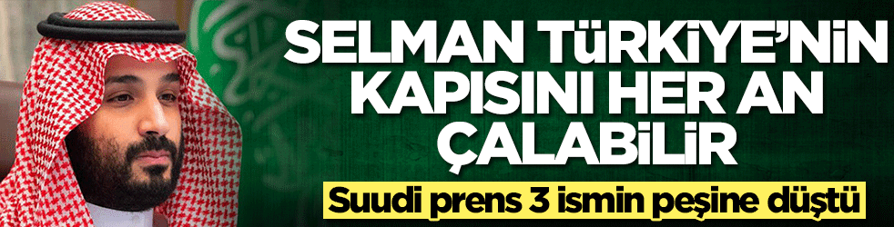 Suudi Arabistan prensi Selman her an Türkiye'nin kapısını çalabilir! Galatasaray ve Fenerbahçe...
