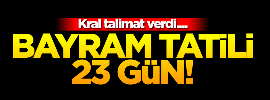 Suudi Arabistan'da bayram tatili kaç gün? Duyunca çok şaşıracaksınız!