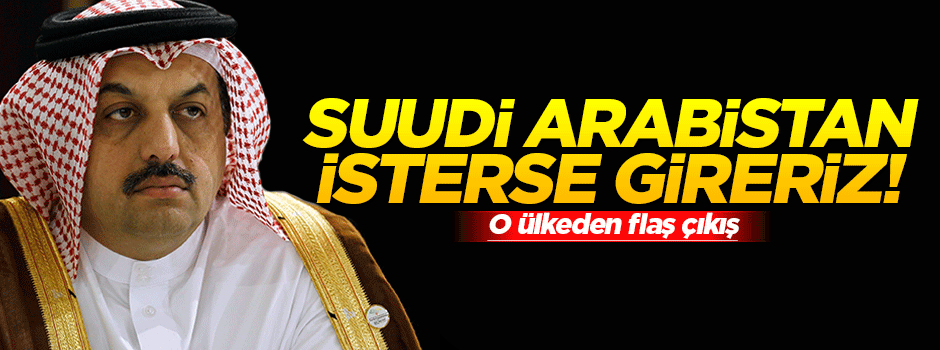 'Suudi Arabistan talep ederse Suriye'ye gireriz'