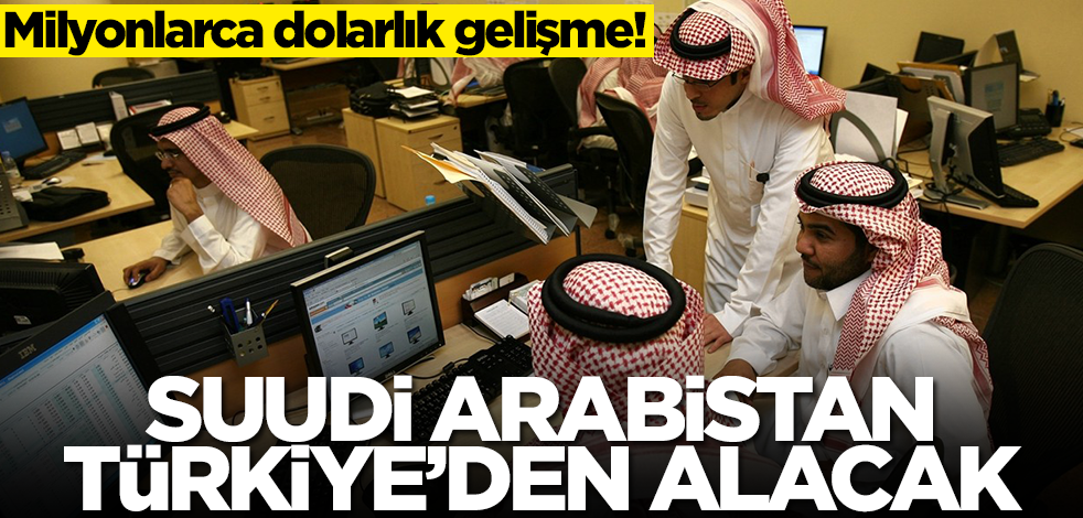 Suudi Arabistan Türkiye'den satın alma kararı aldı! Güzel haber geldi