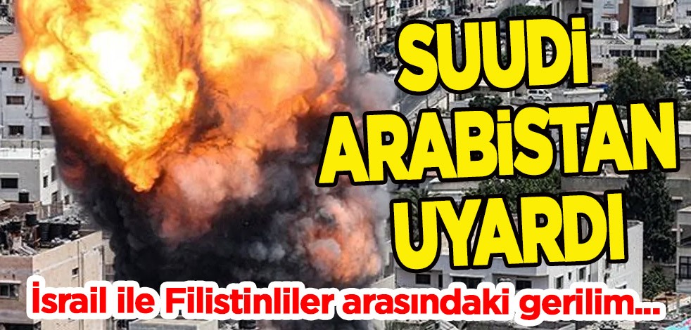 Suudi Arabistan uyardı: İsrail ile Filistinliler arasında tırmanan gerilime tehlikeli! Kanlı saldırı, ölüler var