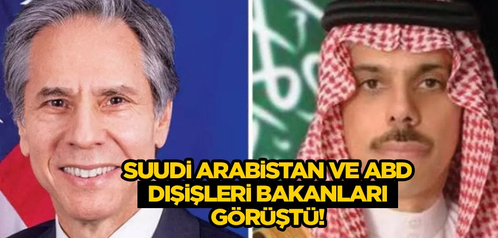 Suudi Arabistan ve ABD dışişleri bakanları Gazze Şeridi’ne yönelik saldırıları görüştü! Dünyaya umut oldu