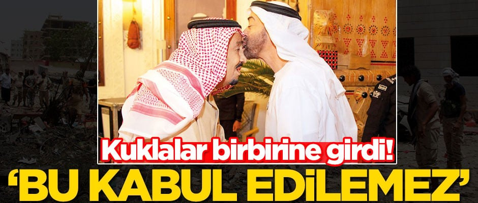 Suudi Arabistan ve BAE birbirine girdi! 'Bu kabul edilemez'