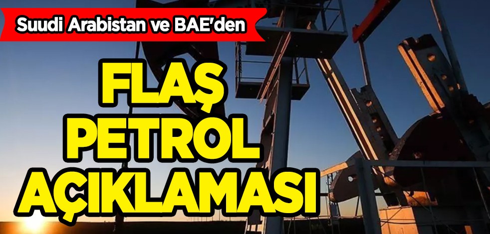 Suudi Arabistan ve BAE'den yalanlama geldi! OPEC+ grubunun petrol üretimi iddiaları