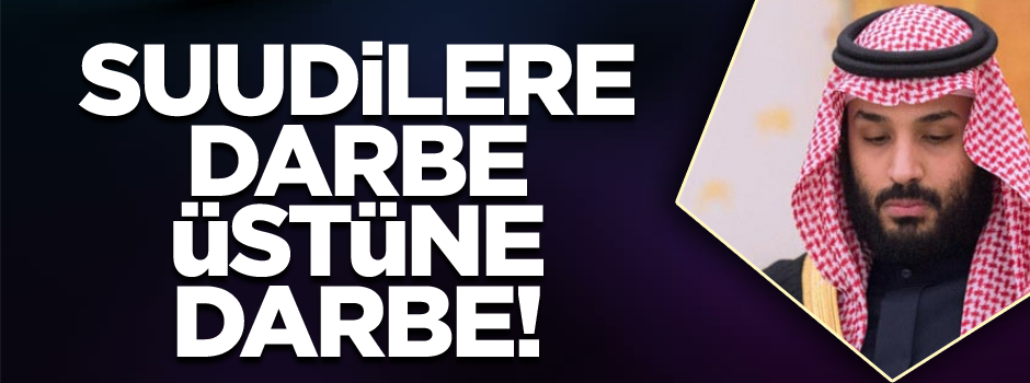 Suudi Arabistan'a darbe üstüne darbe!