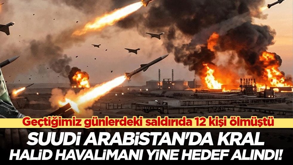 Suudi Arabistan'da Kral Halid Havalimanı yine hedef alındı!