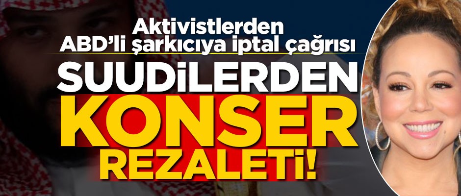 Suudi Arabistan'da Mariah Carey konseri! Aktivistlerden iptal çağrısı