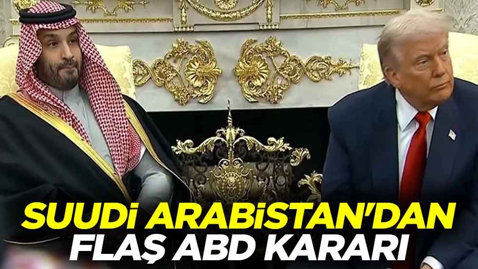 Suudi Arabistan'dan flaş ABD kararı
