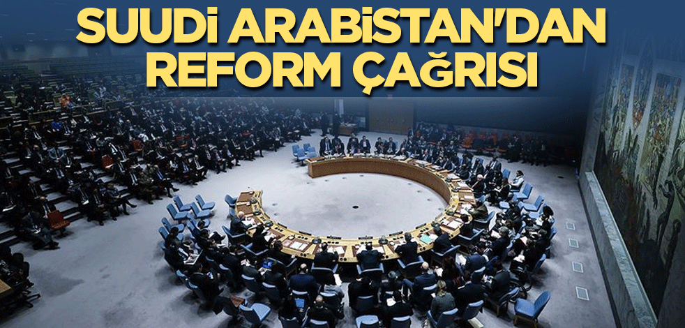 Suudi Arabistan'dan reform çağrısı