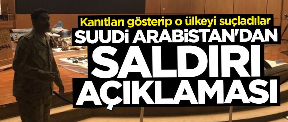 Suudi Arabistan'dan saldırı açıklaması