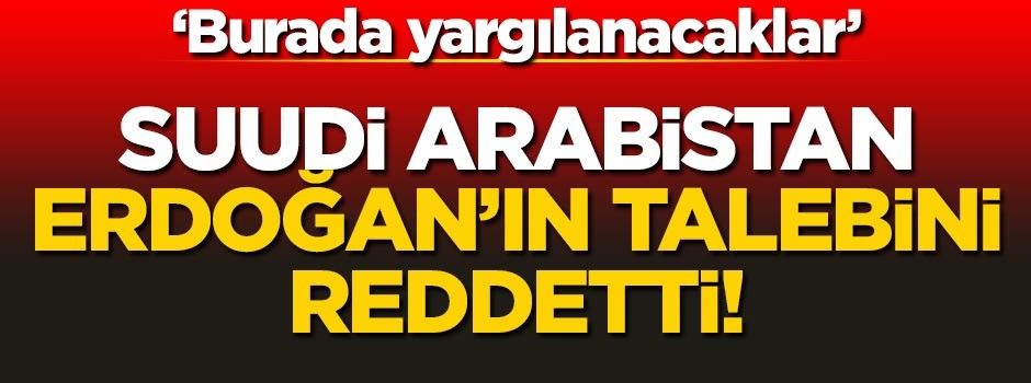 Suudi Arabistan'dan skandal Kaşıkçı açıklaması