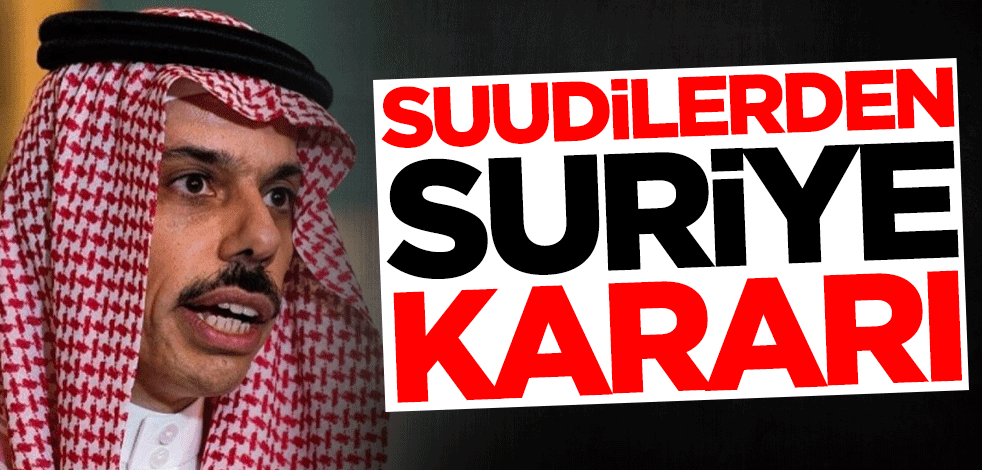 Suudi Arabistan'dan Suriye kararı