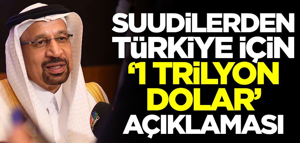 Suudi Arabistan'dan Türkiye için 1 trilyon dolar duyurusu! Az önce açıkladılar