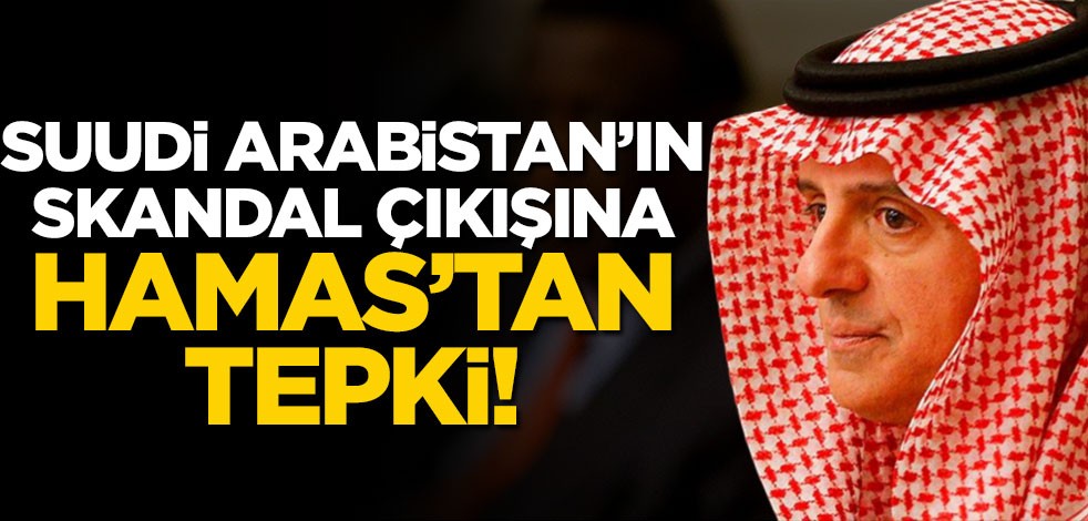 Suudi Arabistan'ın skandal açıklamasına Hamas'tan tepki