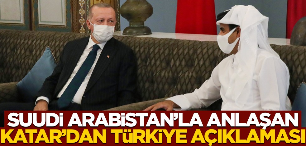 Suudi Arabistan'la anlaşan Katar'dan bomba Türkiye açıklaması