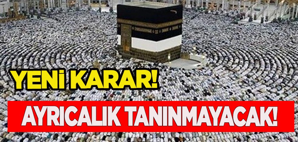Suudi Arabistan'nın kararı herkesi şaşırtacak: Ayrıcalık tanınmayacak! 'Başladık' diyerek duyurdular