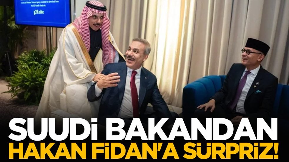 Suudi bakandan, Hakan Fidan'a sürpriz!