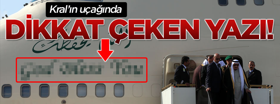 Suudi Kralı Selman bin Abdülaziz'ın uçağında dikkat çeken detay