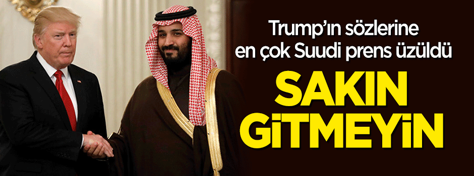 Suudi prensten skandal sözler: ABD Suriye'den çıkmasın