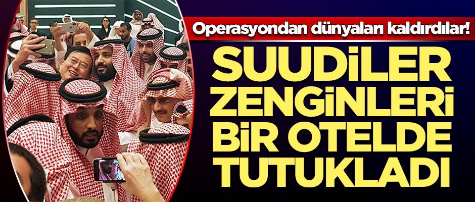Suudi Arabistan'dan yolsuzluk operasyonu açıklaması