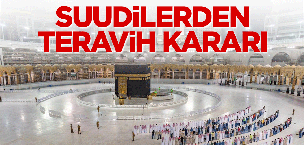 Suudilerden 'teravih' kararı!