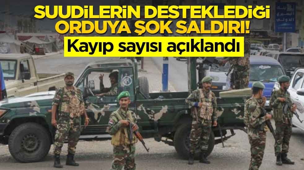 Suudilerin desteklediği orduya şok saldırı! Kayıp sayısı açıklandı