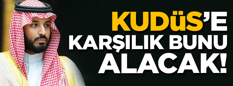 Suudilerin Kudüs ihaneti! ABD ve İsrail ile daha da yakınlaşacak
