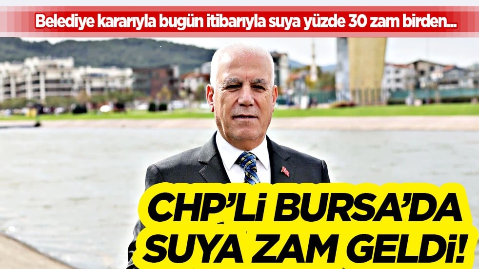Suya Bursa'da yüzde 30 zam yapıldı