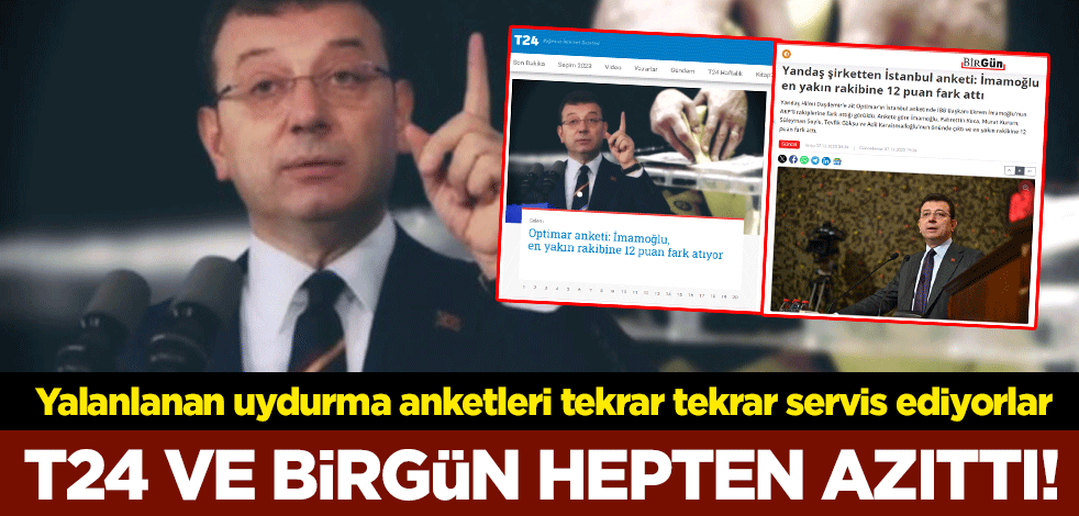 T24 ve Birgün hepten azıttı! Yalanlanan uydurma anketleri tekrar tekrar servis ediyorlar