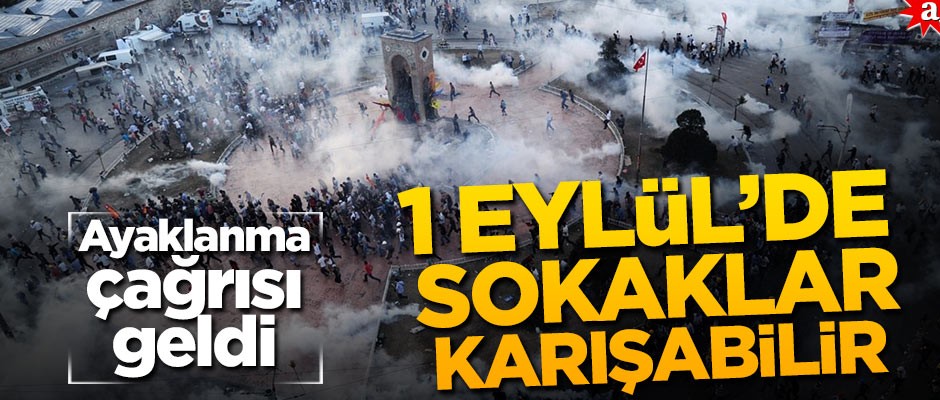 T24 yazarından ayaklanma çağrısı! 1 Eylül'de sokaklar karışabilir