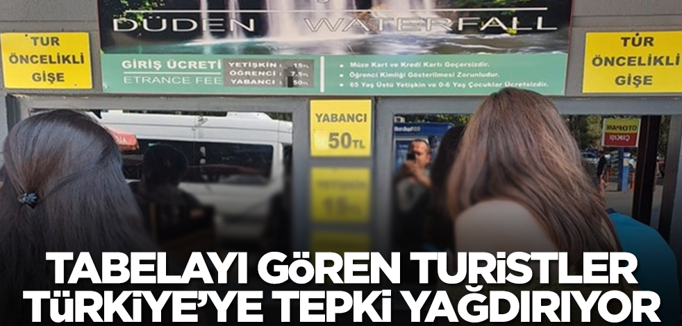 Tabelayı gören turistler Türkiye'ye tepki yağdırıyor! Bir daha gelmeme tehlikeleri var