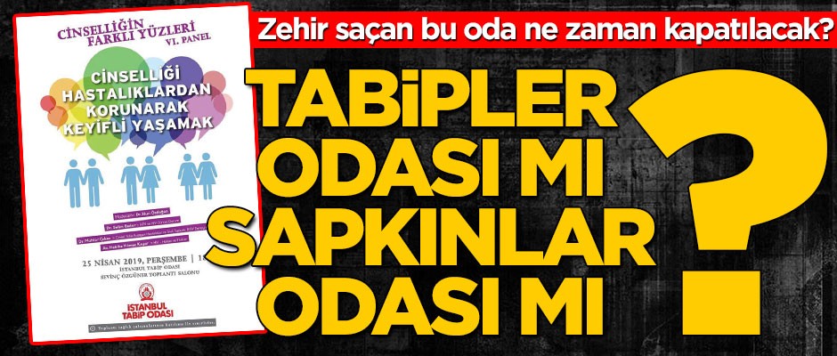 Tabibler Odası mı, sapkınlar odası mı?