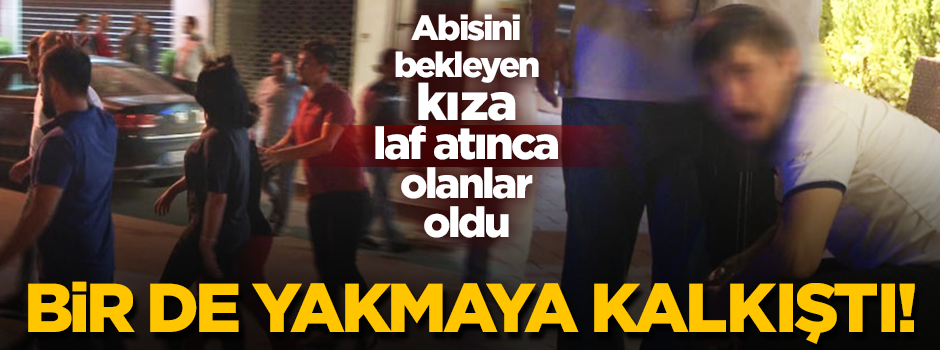 Taciz iddiasıyla darp edilen kişi kafeyi yakmaya kalkıştı!
