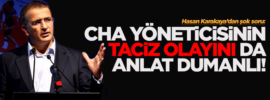 'Taciz' olayını da açıkla Ekrem Dumanlı!