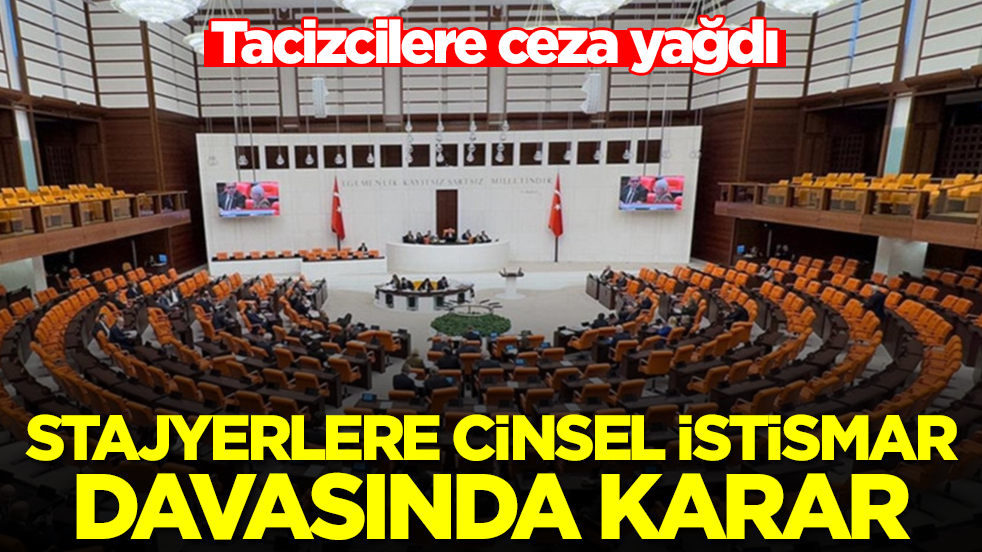 Tacizcilere ceza yağdı: Stajyerlere cinsel istismar davasında karar açıklandı