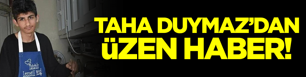 Taha Duymaz'dan üzücü haber! Ablası az önce duyurdu