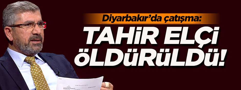 Tahir Elçi çıkan çatışmada öldürüldü!