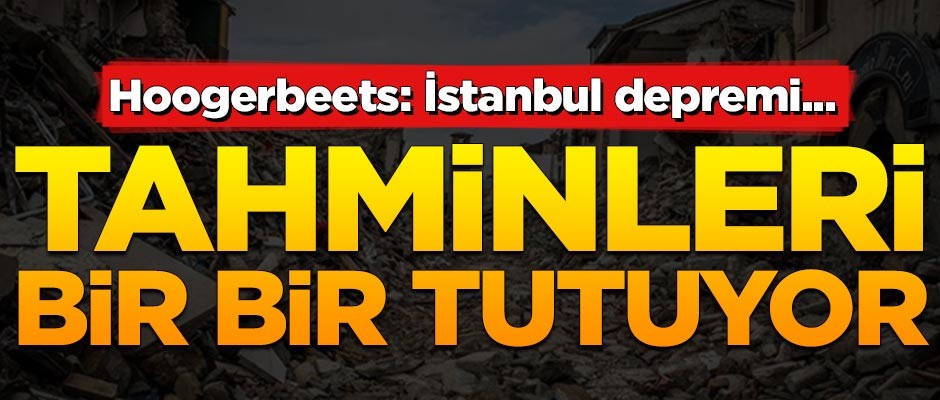 Tahminleri bir bir tutuyor: İstanbul depremi...