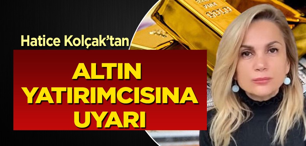 Tahminleri hep tutan isim ekonomist Hatice Kolçak, Türkiye'ye ilan etti: gram altında bu rakam olacak! O tahmin