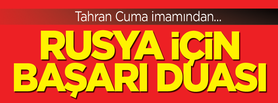 Tahran Cuma imamından Rusların başarısı için dua