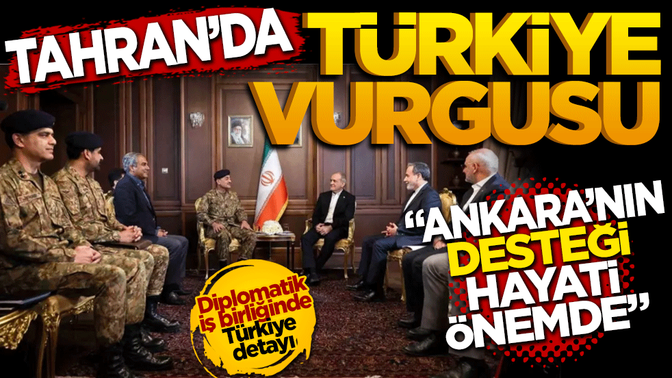 Tahran'da Türkiye vurgusu: Ankara'nın desteği hayati önemde