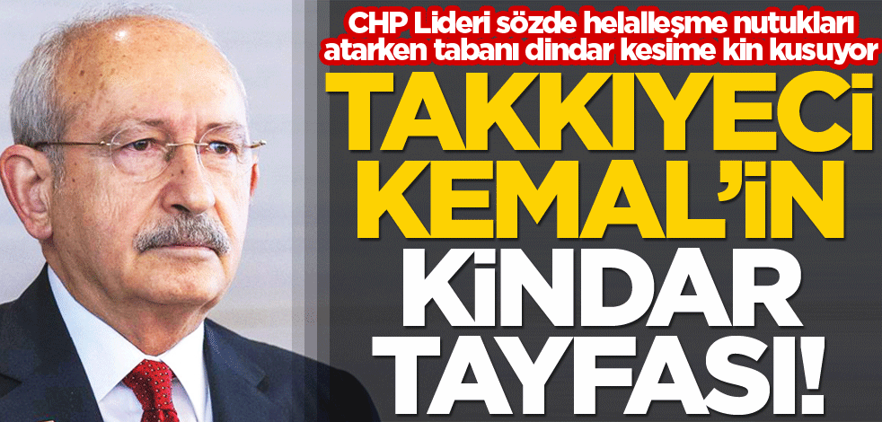 Takıyyeci Kemal’in kindar tayfası!